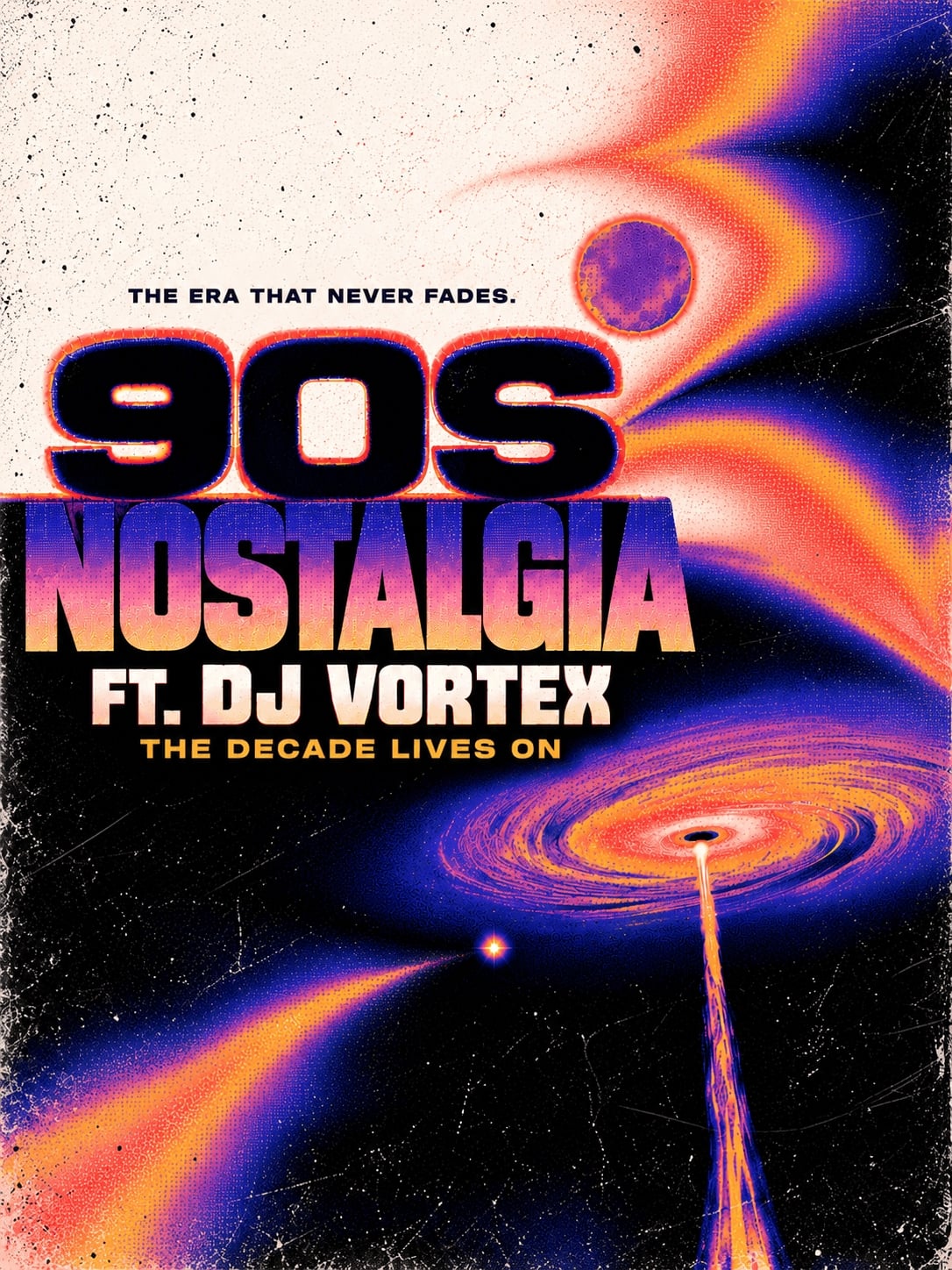 90s Nostalgia: The Decade Lives On | DJ Vortex poster